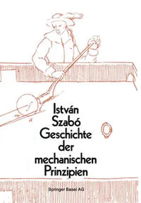 Szabo |  Geschichte der mechanischen Prinzipien | eBook | Sack Fachmedien