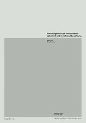 FREY / THÜRLIMANN |  Ermüdungsversuche an Stahlbetonbalken mit und ohne Schubbewehrung | eBook | Sack Fachmedien
