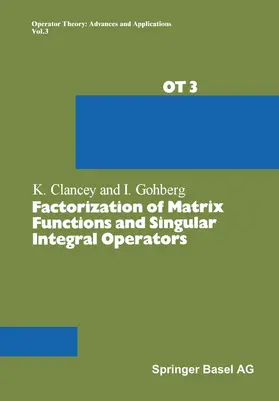 Clancey / Gohberg |  Factorization of Matrix Functions and Singular Integral Operators | Buch |  Sack Fachmedien