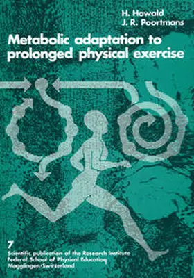 Poortmans / Howald |  Metabolic Adaptation to Prolonged Physical Exercise | eBook | Sack Fachmedien