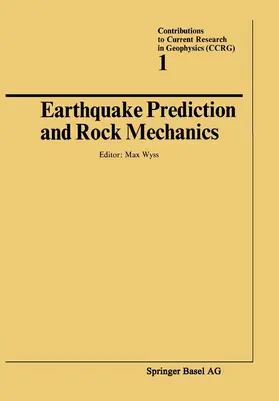 WYSS |  Earthquake Prediction and Rock Mechanics | Buch |  Sack Fachmedien