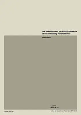 Muttoni |  Die Anwendbarkeit der Plastizitätstheorie in der Bemessung von Stahlbeton | eBook | Sack Fachmedien