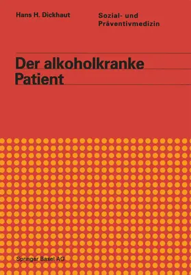 DICKHAUT / GRAF-BAUMANN |  Der alkoholkranke Patient | Buch |  Sack Fachmedien