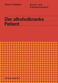 GRAF-BAUMANN / DICKHAUT |  Der alkoholkranke Patient | Buch |  Sack Fachmedien