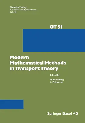 Greenberg / Polewczak |  Modern Mathematical Methods in Transport Theory | Buch |  Sack Fachmedien
