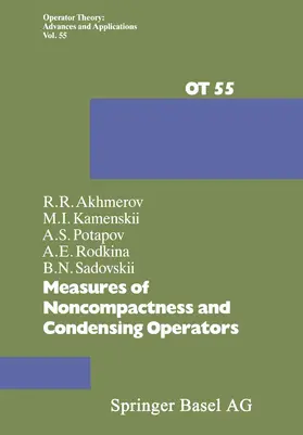 Akhmerov / Kamenskii / Potapov |  Measures of Noncompactness and Condensing Operators | Buch |  Sack Fachmedien