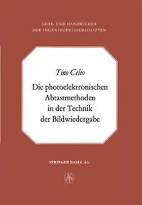 Celio |  Die photoelektronischen Abtastmethoden in der Technik der Bildwiedergabe | eBook | Sack Fachmedien