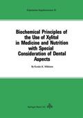 Mäkinen |  Mäkinen, K: Biochemical Principles of the Use of Xylitol in | Buch |  Sack Fachmedien