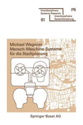 WEGENER |  Mensch-Maschine-Systeme für die Stadtplanung | eBook | Sack Fachmedien