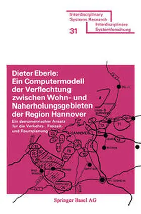 EBERLE |  Ein Computermodell der Verflechtung zwischen Wohn- und Naherholungsgebieten der Region Hannover | eBook | Sack Fachmedien