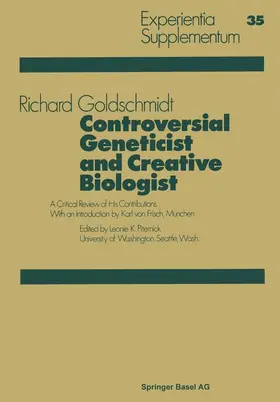 Goldschmidt |  Controversial Geneticist and Creative Biologist | Buch |  Sack Fachmedien