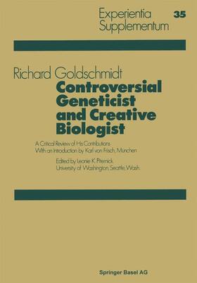 Goldschmidt | Goldschmidt, R: Controversial Geneticist and Creative Biolog | Buch | 978-3-0348-5857-1 | sack.de