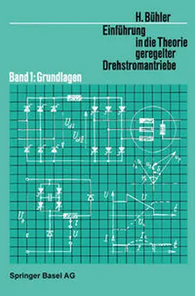 Bühler |  Einführung in die Theorie Geregelter Drehstromantriebe | eBook | Sack Fachmedien