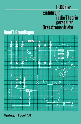 Bühler |  Einführung in die Theorie Geregelter Drehstromantriebe | Buch |  Sack Fachmedien