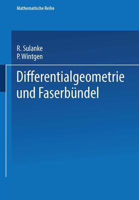 Sulanke / Wintgen | Wintgen: Differentialgeometrie und Faserbündel | Buch | 978-3-0348-5950-9 | sack.de