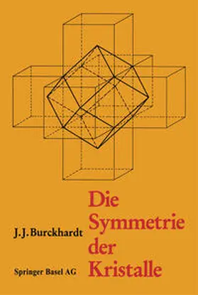 BURCKHARDT / SCHOLZ |  Die Symmetrie der Kristalle | eBook | Sack Fachmedien