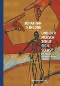 Kingdon |  Und der Mensch schuf sich selbst | Buch |  Sack Fachmedien