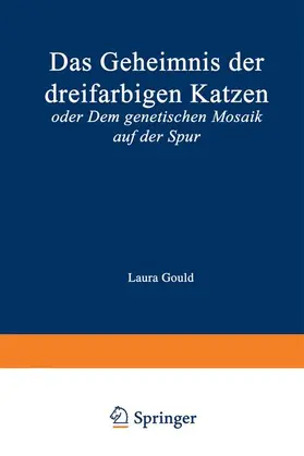 Gould |  Das Geheimnis der dreifarbigen Katzen | Buch |  Sack Fachmedien