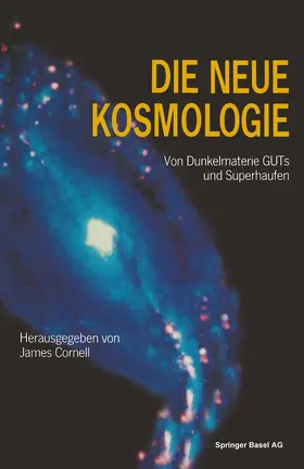CORNELL | Die neue Kosmologie | Buch | 978-3-0348-6130-4 | www.sack.de