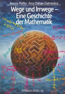 Peiffer / Dahan-Dalmedico |  Wege und Irrwege - Eine Geschichte der Mathematik | Buch |  Sack Fachmedien