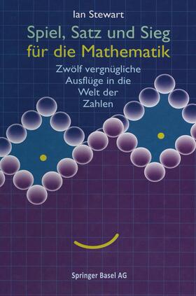 STEWART | Spiel, Satz und Sieg für die Mathematik | Buch | 978-3-0348-6210-3 | sack.de