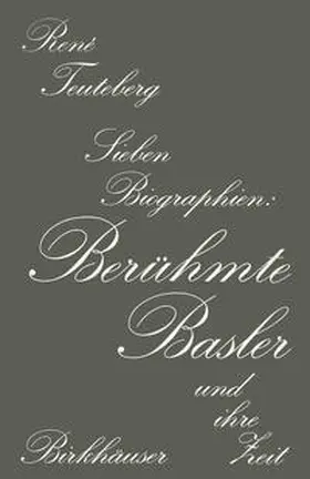 Teuteberg |  Berühmte Basler und ihre Zeit | eBook | Sack Fachmedien