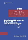 Joseph / Soffer |  High-Energy Physics with Polarized Beams and Polarized Targets | Buch |  Sack Fachmedien