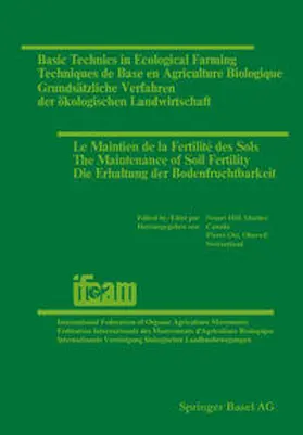 Hill / Ott |  Basic Technics in Ecological Farming / Techniques de Base en Agriculture Biologique / Grundsätzliche Verfahren der ökologischen Landwirtschaft / Le Maintien de la Fertilité des Sols / The Maintenance of Soil Fertility / Die Erhaltung der Bodenfruchtbarkeit | eBook | Sack Fachmedien