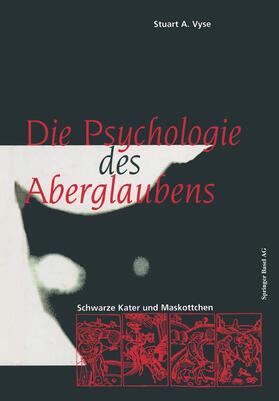 Vyse | Die Psychologie des Aberglaubens | Buch | 978-3-0348-6359-9 | sack.de