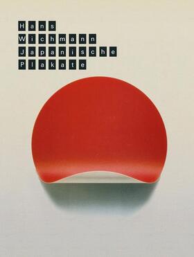 WICHMANN | Japanische Plakate Sechziger Jahre bis heute | Buch | 978-3-0348-6395-7 | sack.de