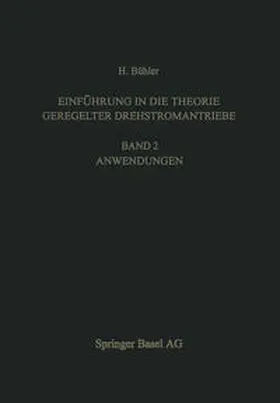 Bühler |  Einführung in die Theorie Geregelter Drehstromantriebe | eBook | Sack Fachmedien