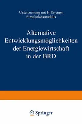 RATH-NAGEL |  Alternative Entwicklungsmöglichkeiten der Energiewirtschaft in der BRD | eBook | Sack Fachmedien