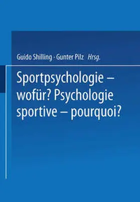 Pilz / Schilling |  Sportpsychologie - wofür? / Psychologie sportive - pourquoi? | eBook | Sack Fachmedien