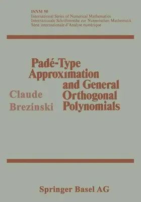 BREZINSKI |  Padé-Type Approximation and General Orthogonal Polynomials | Buch |  Sack Fachmedien