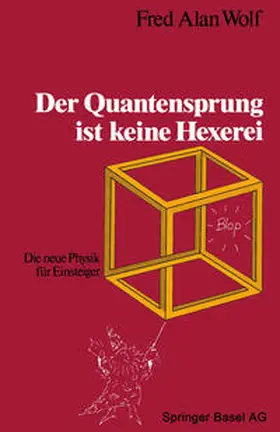 Wolf |  Der Quantensprung ist keine Hexerei | eBook | Sack Fachmedien