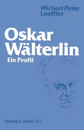 Loeffler |  Oskar Wälterlin | eBook | Sack Fachmedien