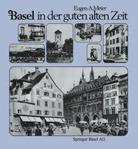 Meier |  Basel in der guten alten Zeit | eBook | Sack Fachmedien