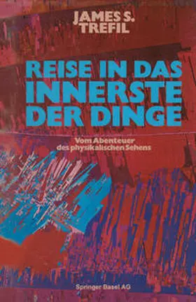 Trefil |  Reise in das Innerste der Dinge | eBook | Sack Fachmedien