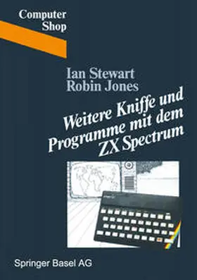 STEWART / JONES |  Weitere Kniffe und Programme mit dem ZX Spectrum | eBook | Sack Fachmedien
