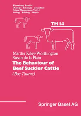 Kiley-Worthington / Kiley / Plain |  The Behaviour of Beef Suckler Cattle (Bos Taurus) | eBook | Sack Fachmedien