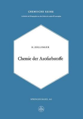 Zollinger | Zollinger, H: Chemie Der Azofarbstoffe | Buch | 978-3-0348-6839-6 | sack.de