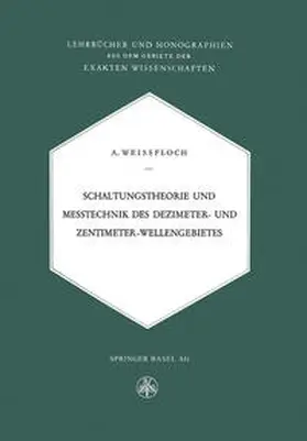 Weissfloch |  Schaltungstheorie und Messtechnik des Dezimeter- und Zentimeterwellengebietes | eBook | Sack Fachmedien