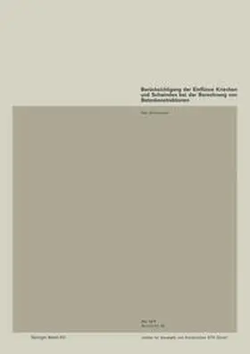 Birkenmaier |  Berücksichtigung der Einflüsse Kriechen und Schwinden bei der Berechnung von Betonkonstruktionen | eBook | Sack Fachmedien