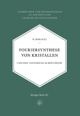 Nowacki |  Nowacki, W: Fouriersynthese von Kristallen | Buch |  Sack Fachmedien