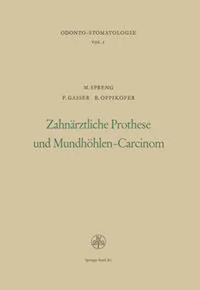 Spreng / Gasser / Oppikofer |  Zahnärztliche Prothese und Mundhöhlen-Carcinom | eBook | Sack Fachmedien