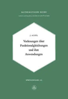 Aczel |  Vorlesungen über Funktionalgleichungen und ihre Anwendungen | eBook | Sack Fachmedien