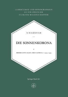 Waldmeier | Waldmeier, M: Sonnenkorona | Buch | 978-3-0348-6924-9 | sack.de