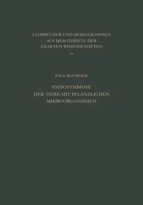 Buchner |  Endosymbiose der Tiere mit Pflanzlichen Mikroorganismen | Buch |  Sack Fachmedien