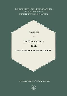 Blom | Blom, A: Grundlagen der Anstrichwissenschaft | Buch | 978-3-0348-6991-1 | sack.de