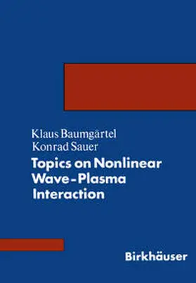 BAUMGÄRTEL / SAUER | Topics on Nonlinear Wave-Plasma Interaction | E-Book | www.sack.de